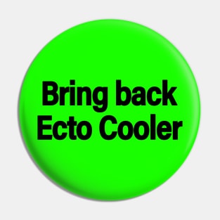 Bring Back Ecto Cooler Pin