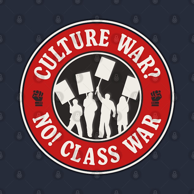 Culture War? No! Class War by Football from the Left