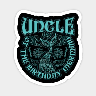 Uncle of the Birthday Mermaid Magnet