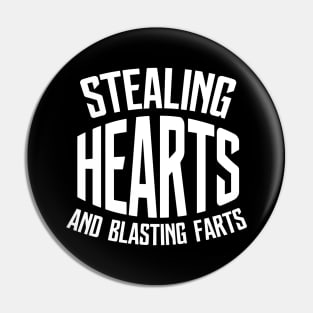 Stealing Hearts & Blasting Farts Pin