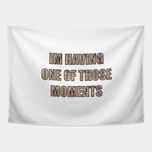 I’m having one of those moments Tapestry