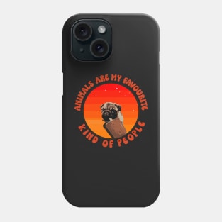 Animals are my favorite kind of people cute puppy dog lover Phone Case