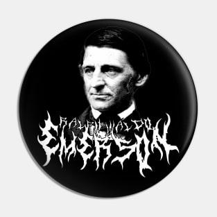 Ralph Waldo Emerson Metal Pin