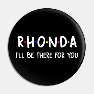 Rhonda I'll Be There For You | Rhonda FirstName | Rhonda Family Name | Rhonda Surname | Rhonda Name Pin