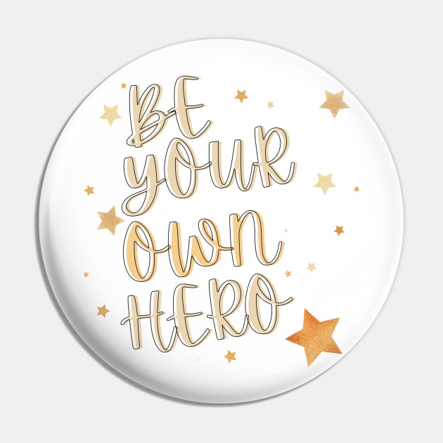 Be Your Own Hero Pin by Mint-Rose