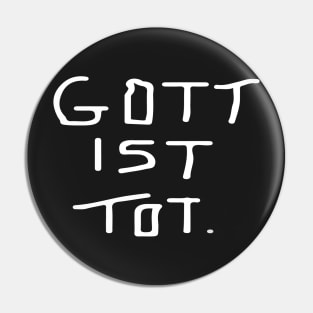 "Gott ist Tot" original T Pin