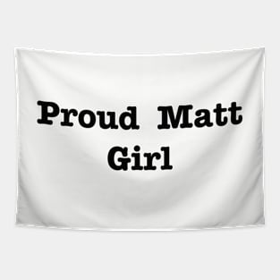 Proud Matt Girl Tapestry