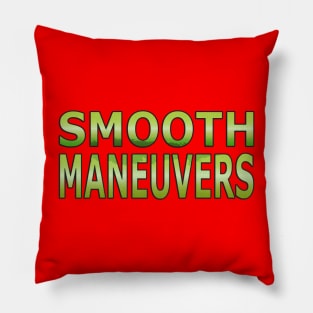 Smooth Maneuvers Pillow