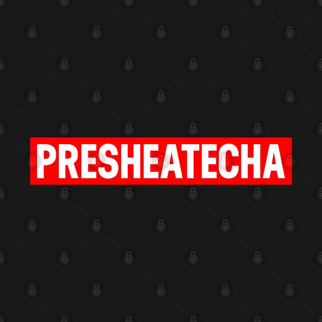 Presheatecha by HeroGifts