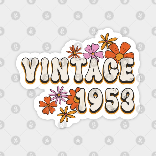 70th Birthday Vintage 1953 Womens Retro Groovy Style Magnet by FloraLi
