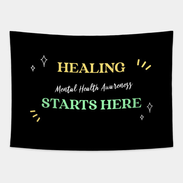 Healing Starts Here Mental Health Awareness Wellness, Self Care and Mindfulness Tapestry by MustHaveThis