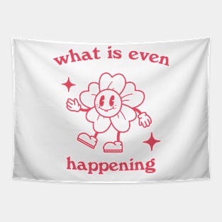 What is even happening. Retro cartoon T-shirt, vintage cartoon tee, meme T-shirt, unisex Tapestry