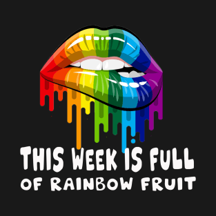 This week is full of rainbow fruit T-Shirt