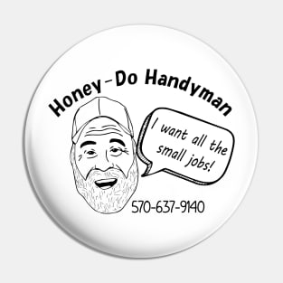 Honey-Do Handyman Pin