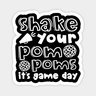 Shake Your Pom Poms It’s Game Day Cheerleader Cheer Cute Funny Magnet