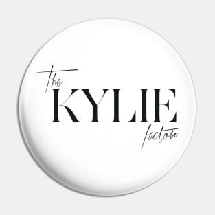 The Kylie Factor Pin