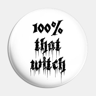 100% That Witch Pin