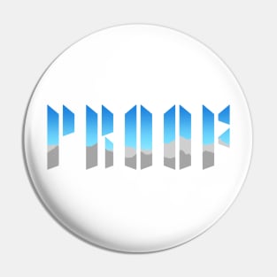 we are Proof Pin