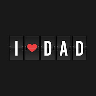 I Heart Dad, I Love Dad, love fun T-Shirt or Sticker, funny clothing for Father's Day Gift T-Shirt