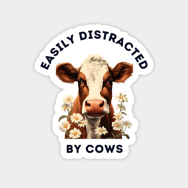 Easily Distracted by Cows Retro Design | Funny Cow Lover Magnet by The Whimsical Homestead