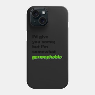 Somewhat Germophobic Phone Case