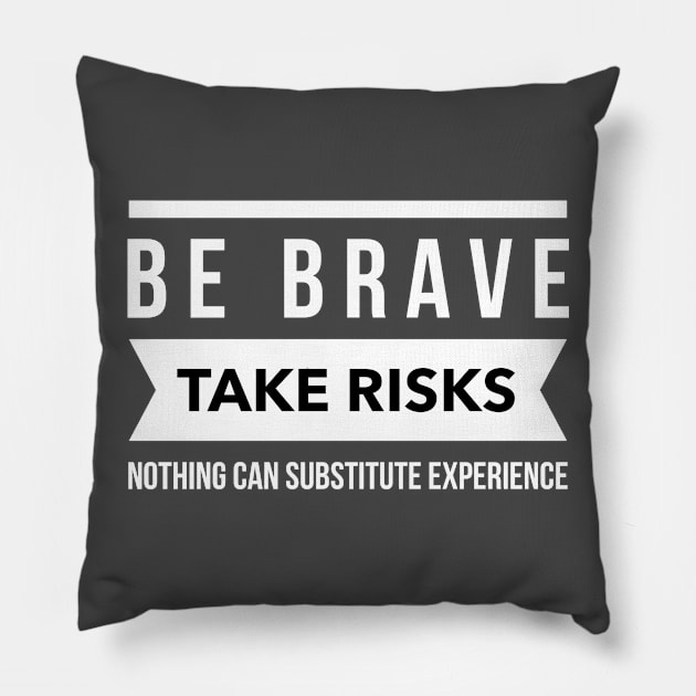 Be brave take risks Pillow by wamtees