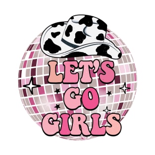 Let's Go Girls Cowboy Hat Disco Ball T-Shirt