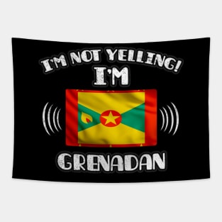 I'm Not Yelling I'm Grenadan - Gift for Grenadan With Roots From Grenada Tapestry