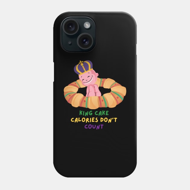 King Cake Calories Don't Count Phone Case by MacAndMoose