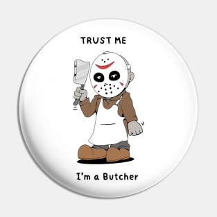 Friday i’m a Butcher Pin