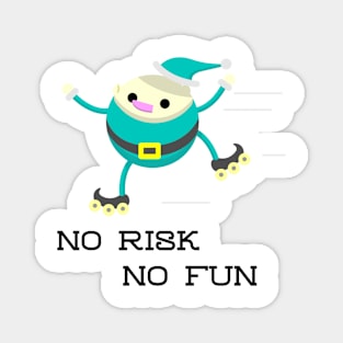 No Risk No Fun Magnet