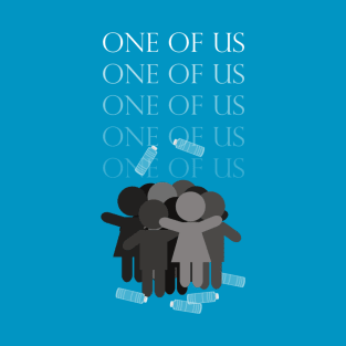 One of Us T-Shirt