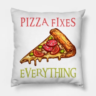 Pizza Fixes Everything Pillow