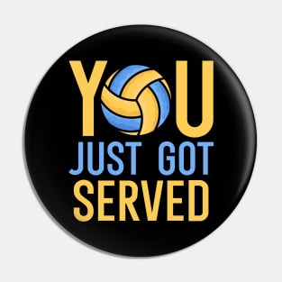 You just got served Pin