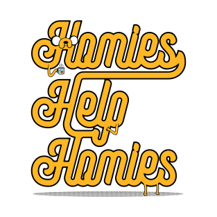 Homies Help Homies T-Shirt