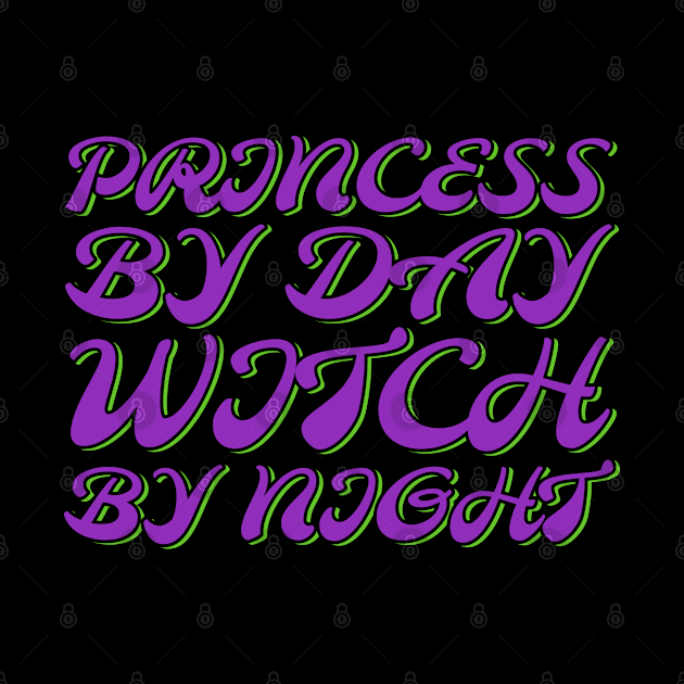 Princess By Day Witch By Night by ardp13