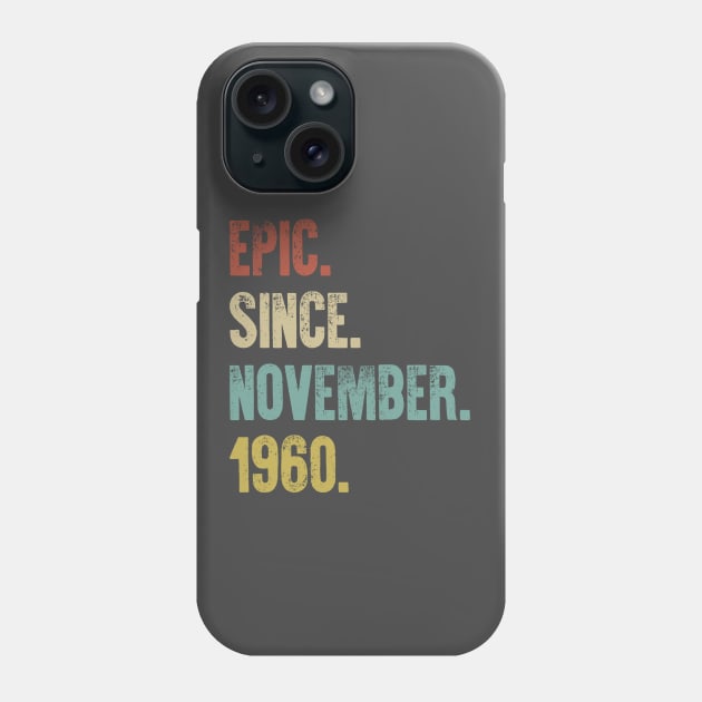 Retro Vintage 60th Birthday Epic Since June 1960 Phone Case by DutchTees