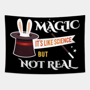 Magic It's Like Science But Not Real Tapestry