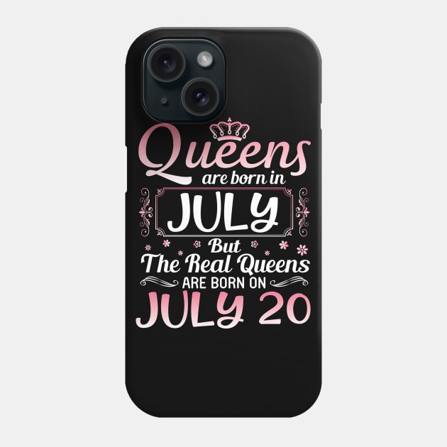 Queens Are Born In July Real Queens Are Born On July 20 Birthday Nana Mom Aunt Sister Wife Daughter Phone Case by joandraelliot