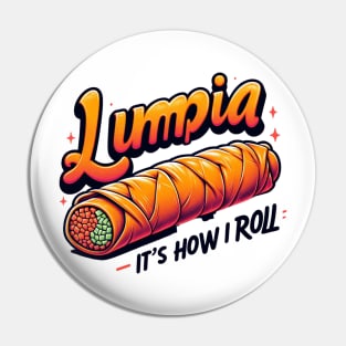 Lumpia Filipino Food Funny, It's How I Roll Joke Pin