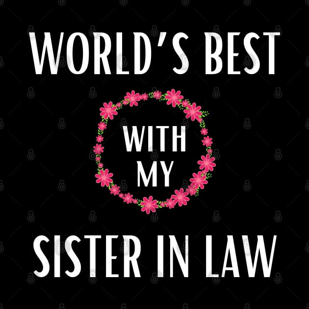 World's best sister-in-law sister in law shirts cute with flowers by Maroon55