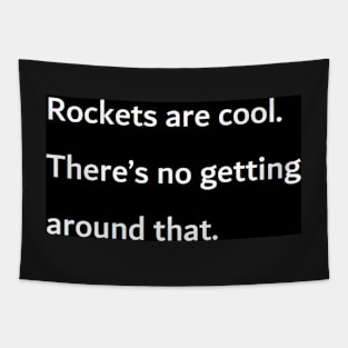 rockets are cool. there's no getting around that. Tapestry