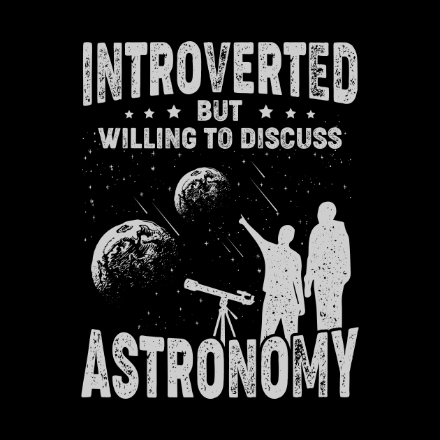 Introverted But Willing To Discuss Astronomy by Dolde08