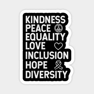 Kindness Peace Equality Love Inclusion Hope Diversity Human Rights Magnet