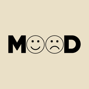 Mood Good or bad T-Shirt