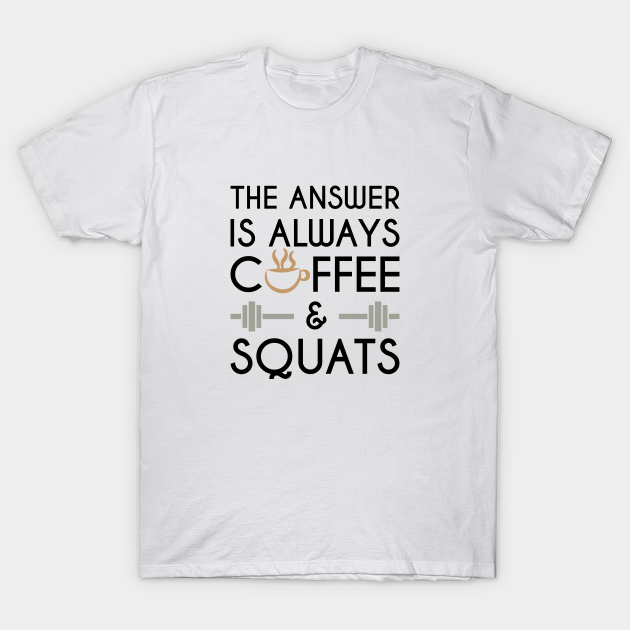 Discover Coffee & Squats - Coffee - T-Shirt