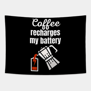 Coffee recharges my battery Tapestry