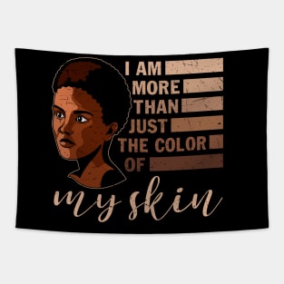 I am More that Just the Color of My Skin, black woman, African American, Black Girl Magic Tapestry