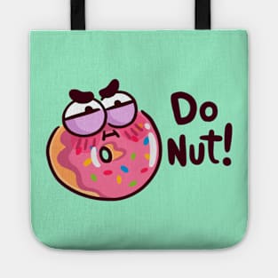 Do Not Donut Tote