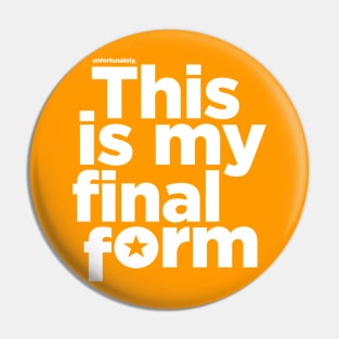 This is my final form Pin